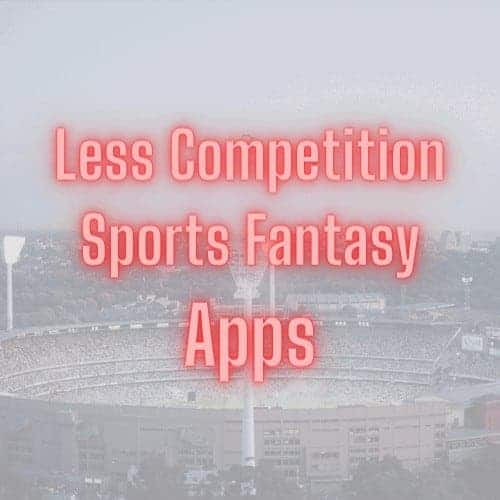 Less competition sports fantasy apps